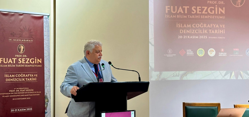 Uluslararası Prof. Dr. Fuat Sezgin İslam Bilim Tarihi Sempozyumu